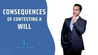 Understanding the Impact: Contesting a Will's Consequences Explained