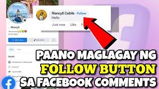 PAANO MAGLAGAY NG FOLLOW BUTTON SA FACEBOOK COMMENTS | Riencyll Cabile