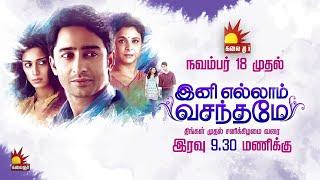 "Ini Ellam Vasanthame" on Kalaignar TV, Starting from November 18th at 9:30 PM | Promo