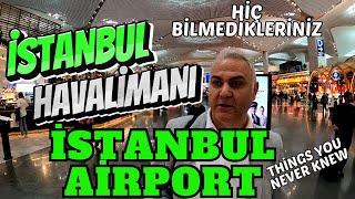 Hiç bilmedikleriniz | Everything about Istanbul airport | Istanbul Airport |