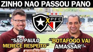 ZINHO NAO PASSOU PANO! DEU LOGO A LETRA! BOTAFOGO X SÃO PAULO