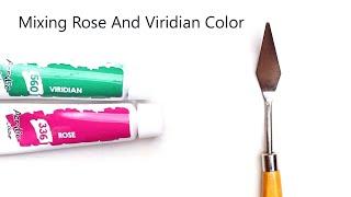 Rose And Viridian Mixing Make What Color - Mixing Acrylic Colors