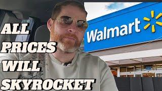 America In TROUBLE: Walmart Raising Prices On ALL ITEMS And They Aren't Coming Back Down