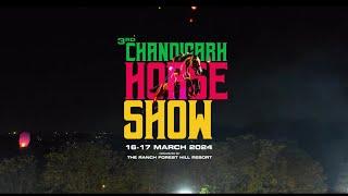 3rd Chandigarh Horse Show by The Ranch Chd  15-16th March,2024 at Forest Hill Resort