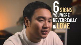 6 Signs You Were Never In Love