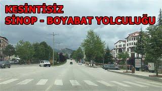 Sinop ▶▶ Boyabat Yolculuğu  (KESİNTİSİZ)  HAZİRAN 2021