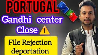 Portugal Mahatma Gandhi immigration Center Close | Portugal immigration New update 2025