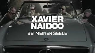 Xavier Naidoo - Bei meiner Seele [Official Video]