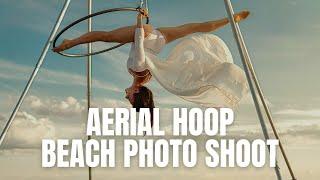 Aerial Hoop Photoshoot on the Beach - Behind the Scenes - Aerialist Photography