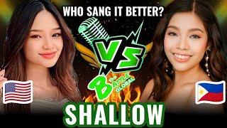 SHALLOW - Angelica Hale (USA ) VS. Elha Nympha (PHILIPPINES ) | Who sang it better?