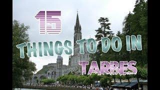 Top 15 Things To Do In Tarbes, France