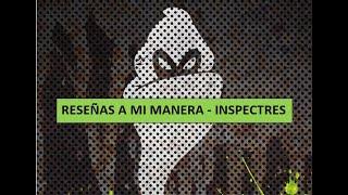  RESEÑAS a mi manera ►  InSpectres