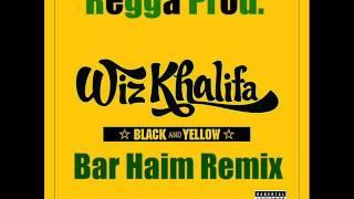 (Wiz Khalifa - Black and Yellow (Ft. Snoop Dogg) (Bar Haim Regga Mix 2011