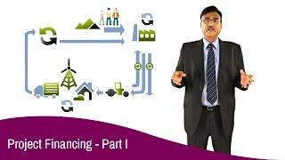 Project Financing - Part I