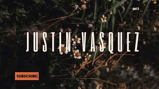 Justin Vasquez Acoustic Cover Playlist - Part 3