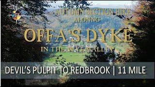 AUTUMN SECTION HIKE Along the OFFA'S DYKE in the WYE VALLEY | Devils Pulpit to Redbrook | 11 Miles