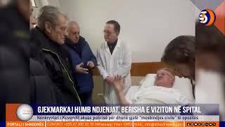 ShkodraWeb | Gjekmarkaj humb ndjenjat në protestë Berisha vizitë në spital, akuza policisë për dhunë