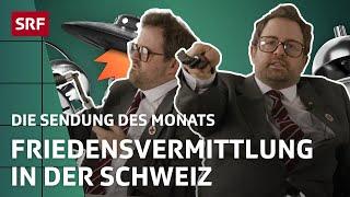 Frieden made in Switzerland | Satire | Die Sendung des Monats | SRF