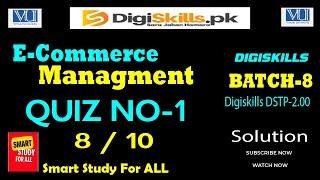 E Commerce Management  Quiz  1  Batch 8 Digiskills-2.00 |E commerce Quiz 1 Smart Study For ALL