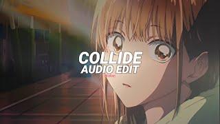 collide - justine skye ft. tyga [edit audio]