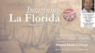 Interview in Spanish with Dr. J. Michael Francis about Imagining La Florida