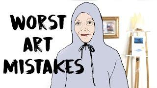 12 Worst Mistakes Artists Make | Painters