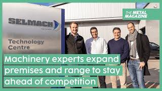 Selmach Machinery: Machinery experts expand premises and range to stay ahead of competition