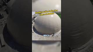 Would you like to live in a concrete bubble #knowledge #facts #mechanical #popular #science #world