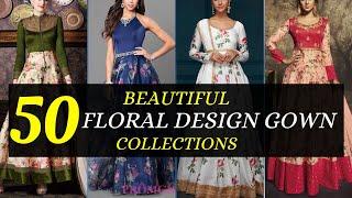 Beautiful Floral Print Gown Designs | Party Wear Gowns 2021 | Blossom Trends