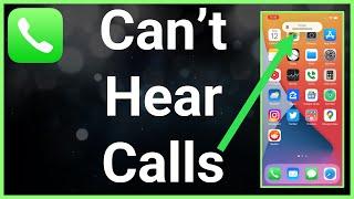 How To Fix Can't Hear Calls Unless Speaker Phone Is On