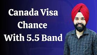 Canada Study Visa Chance With 5 5 Band in One Module