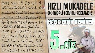5. Cüz Reklamsız Ok Takipli Hızlı Ve Anlaşılır Mukabele  Hafız Fatih Demirel
