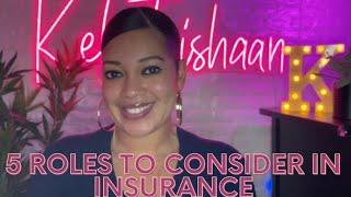 5 DIFFERENT ROLES IN THE INSURANCE INDUSTRY || PART 2 || YOU HAVE OPTIONS