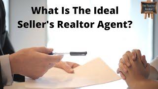 How To Pick A Seller's Agent Realtor