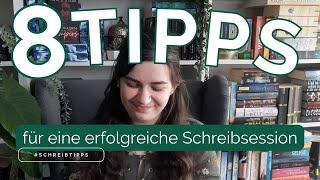 8 Schreibtipps für eine erfolgreiche Schreibsession 