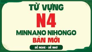 Từ vựng N4 Minna no Nihongo bản mới | Nghe là nhớ