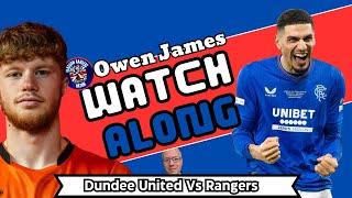 Dundee United VS Rangers Live With Owen James