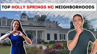 TOP Neighborhoods in Holly Springs North Carolina!!