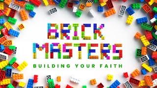 6/22/25 | Brick Masters Building Our Lives on Christ | Live Service