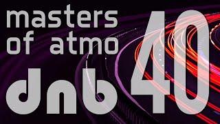 Masters Of Atmospheric Drum And Bass Vol. 40