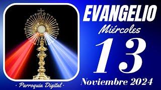 Evangelio de hoy Miércoles 13 de Noviembre de 2024