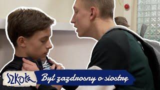 Był zazdrosny o siostrę  | Szkoła