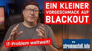 CrowdStrike IT-Ausfall: Vorgeschmack auf Blackout