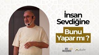 İnsan Sevdiğine Bunu Yapar mı ? - (Mustafa İslamoğlu - Aile Buluşması 2024)