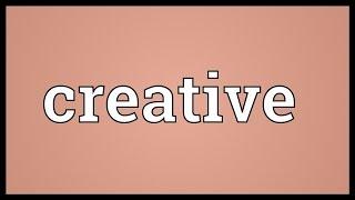 Creative Meaning