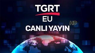 TGRT EU Canlı Yayını