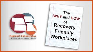 The Why and How of Recovery Friendly Workplaces