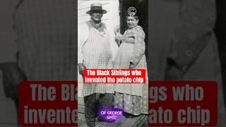 The Black Innovators Behind the Snack You Love - The Potato Chip