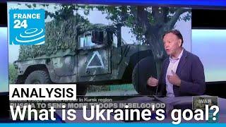 Ukraine's incursion in Kursk region: What is Kyiv's goal? • FRANCE 24 English