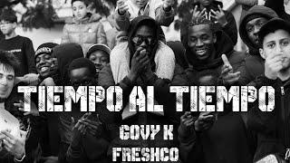 TIEMPO AL TIEMPO - GOVY K FT FRESHCO ( VIDEO OFICIAL)